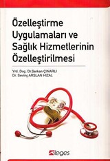 Özelleştirme Uygulamaları ve Sağlık Hizmetlerinin Özelleştirilmesi