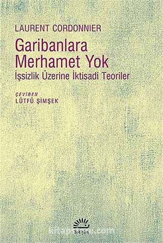 Garibanlara Merhamet Yok