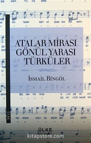 Atalar Mirası Gönül Yarası Türküler