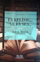 Ey Kelime.. Ve Ey Ses..