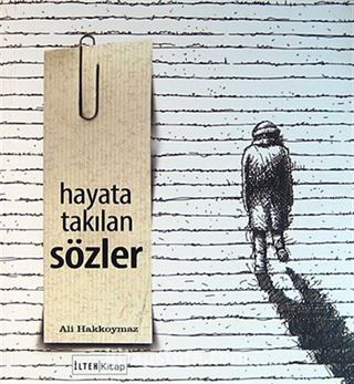 Hayata Takılan Sözler