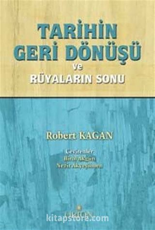 Tarihin Geri Dönüşü ve Rüyaların Sonu