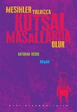 Mesihler Yalnızca Kutsal Masallarda Olur