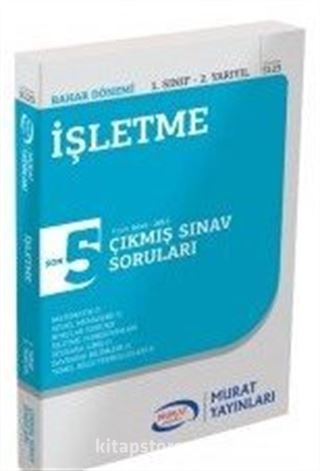 İşletme 1. Sınıf 2. Yarıyıl Çıkmış Sınav Soruları SON 5 YILIN ÇIKMIŞ SINAV SORULARI (2013-2017)