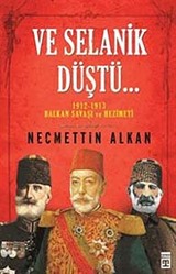 Ve Selanik Düştü...