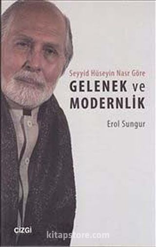 Seyyid Hüseyin Nasr Göre Gelenek ve Modernlik