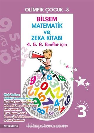 Olimpik Çocuk 3 / Bilsem Matematik ve Zeka Kitabı (4. 5. 6. Sınıflar İçin)