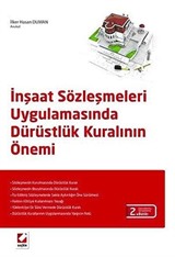 İnşaat Sözleşmeleri Uygulamasında Dürüstlük Kuralının Önemi