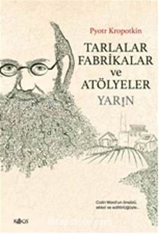 Tarlalar Fabrikalar ve Atölyeler