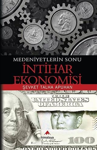 Medeniyetlerin Sonu İntihar Ekonomisi