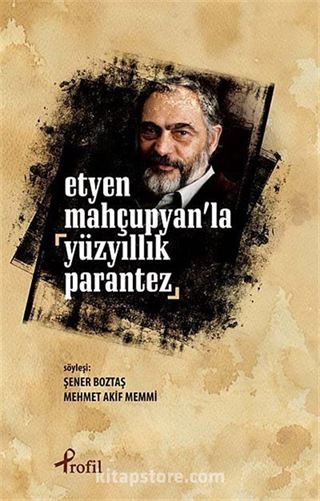 Etyen Mahçupyan'la Yüzyıllık Parantez