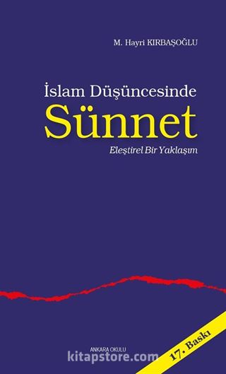 İslam Düşüncesinde Sünnet / Eleştirel Bir Yaklaşım