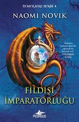 Fildişi İmparatorluğu / Temeraire Serisi 4