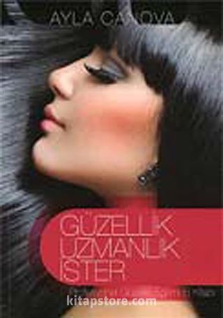 Güzellik Uzmanlık İster