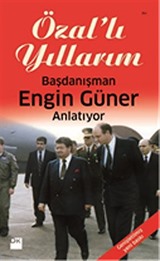 Özal'lı Yıllarım