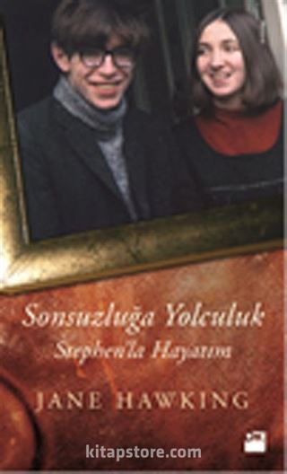 Sonsuzluğa Yolculuk - Stephen'la Hayatım