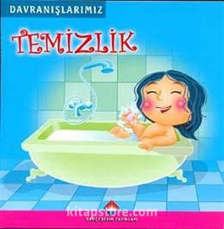 Temizlik - Davranışlarımız