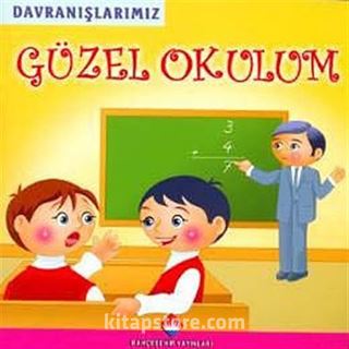 Güzel Okulum - Davranışlarımız