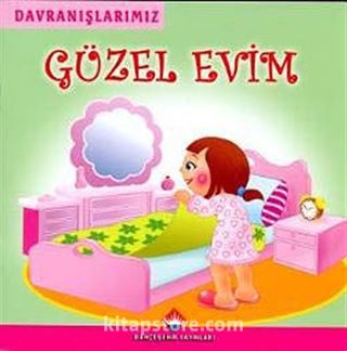 Güzel Evim - Davranışlarımız