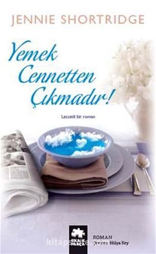 Yemek Cennetten Çıkmadır!