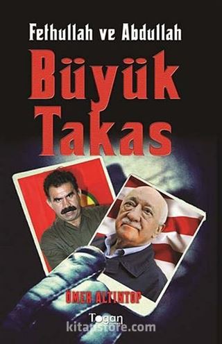 Fethullah ve Abdullah Büyük Takas