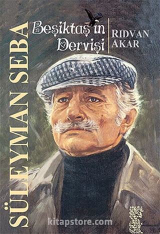 Beşiktaş'ın Dervişi Süleyman Seba