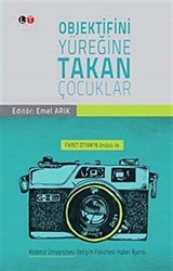 Objektifini Yüreğine Takan Çocuklar