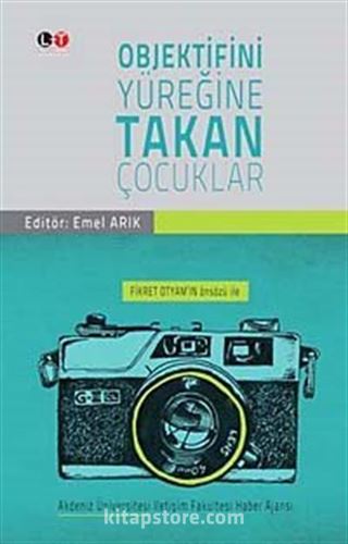 Objektifini Yüreğine Takan Çocuklar