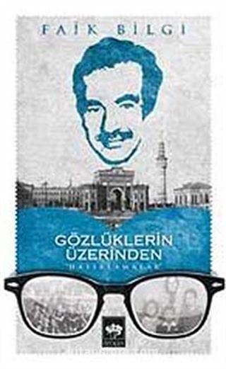 Gözlüklerin Üzerinden 'Hatırlamalar'