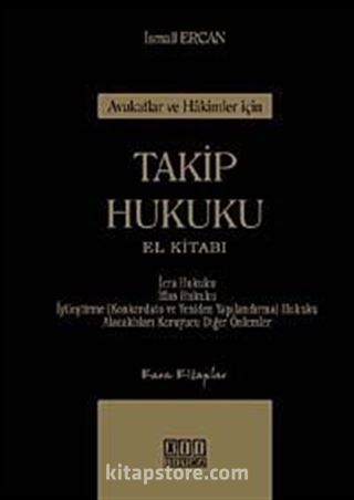 Avukatlar ve Hakimler İçin Takip Hukuku El Kitabı