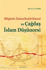 Bilginin İslamileştirilmesi ve Çağdaş İslam Düşüncesi