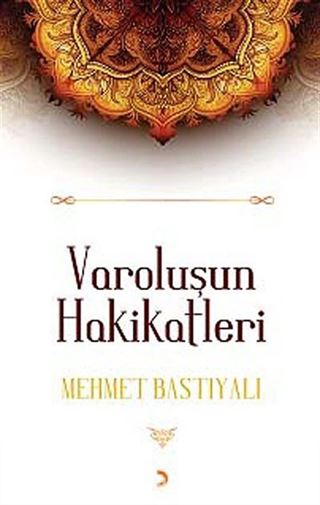 Varoluşun Hakikatleri