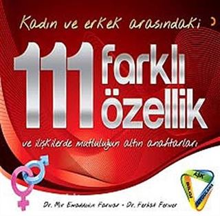 Kadın ve Erkek Arasındaki 111 Farklı Özellik ve İlişkilerde Mutluluğun Altın Anahtarları