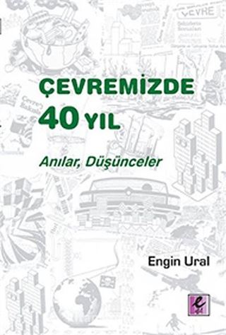 Çevremizde 40 Yıl - Anılar, Düşünceler