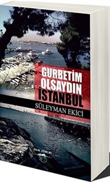 Gurbetim Olsaydın İstanbul