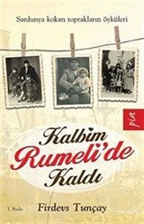 Kalbim Rumeli'de Kaldı