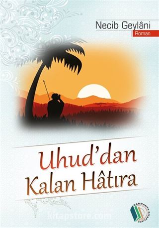 Uhud'dan Kalan Hatıra