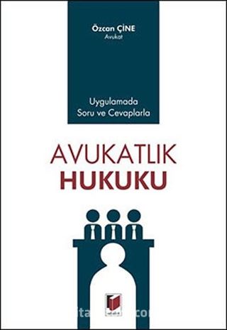 Uygulamada Soru ve Cevaplarda Avukatlık Hukuku