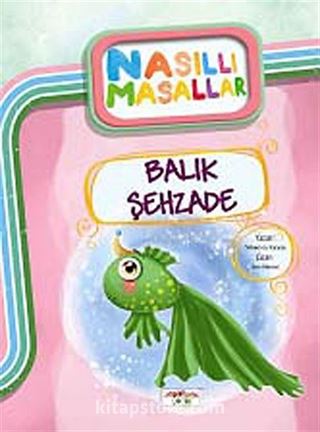 Balık Şehzade / Nasıllı Masallar