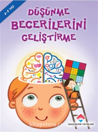 Düşünme Becerilerini Geliştirme (6-8 Yaş)