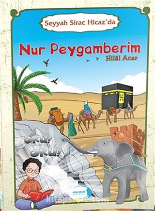 Seyyah Sirac Hicaz'da Nur Peygamberim