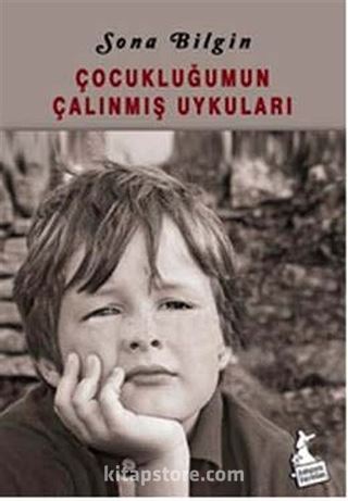 Çocukluğumun Çalınmış Uykuları