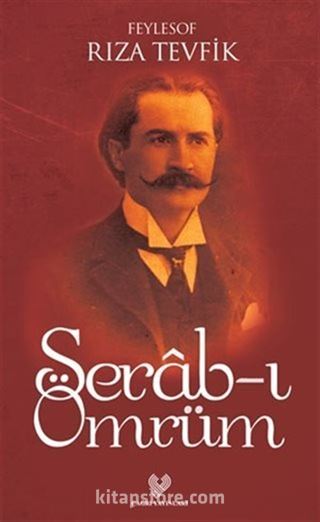 Serab-ı Ömrüm (Osmanlı Türkçesi Aslı ile Birlikte)