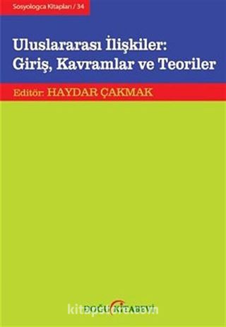 Uluslararası İlişkiler: Giriş, Kavramlar ve Teoriler (Ciltli)