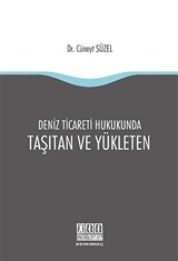 Deniz Ticareti Hukukunda Taşıtan ve Yükleten