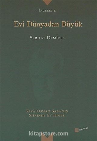 Evi Dünyadan Büyük