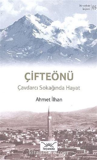 Çifteönü - Çavdarcı Sokağından Hayat