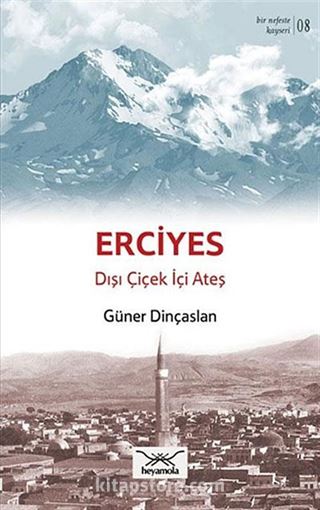 Erciyes - Dışı Çiçek İçi Ateş