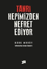 Tanrı Hepimizden Nefret Ediyor