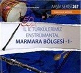 TRT Arşiv Serisi 267 / 50.Yıl İl İl Türkülerimiz Enstrümantal Marmara Bölgesi -1